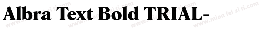 Albra Text Bold TRIAL字体转换